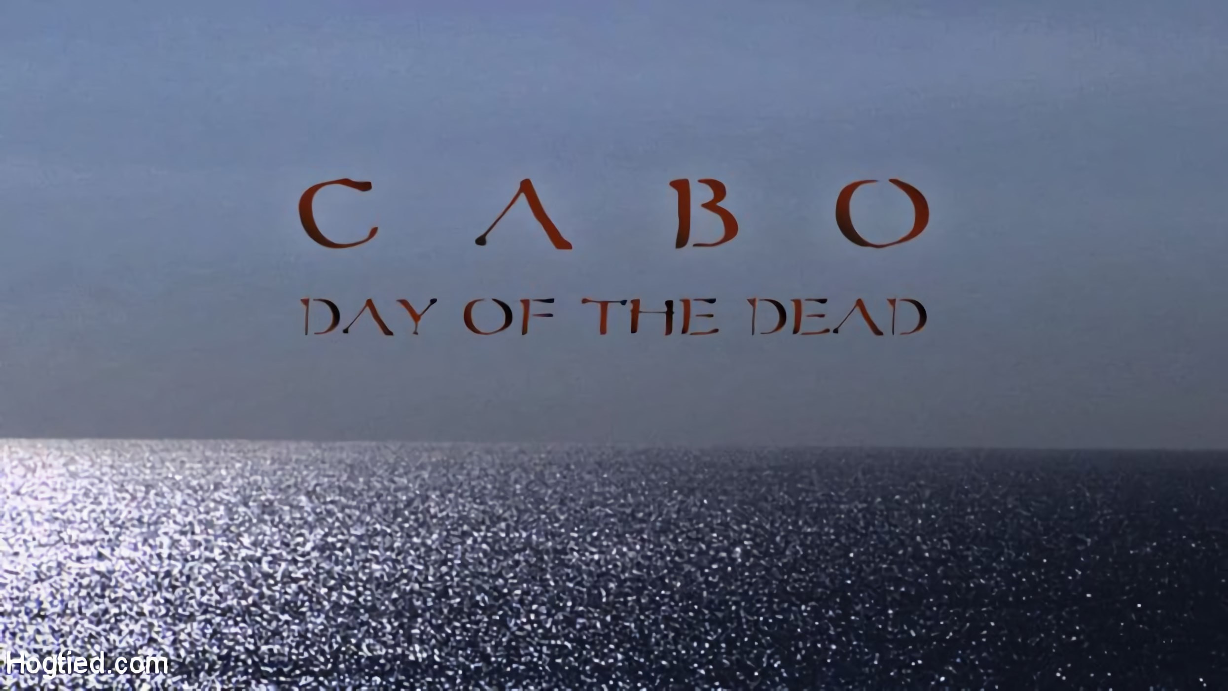 CABO - DAY OF THE DEAD - Part 1