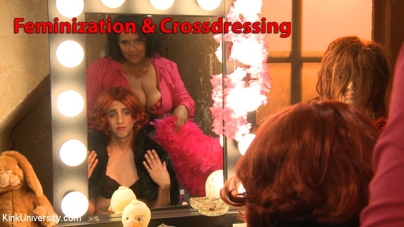 Feminization, Crossdressing and Sissification